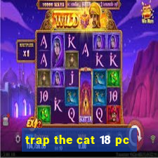 trap the cat 18 pc