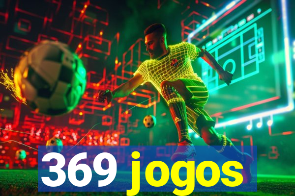 369 jogos