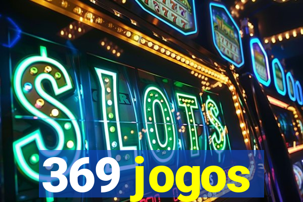 369 jogos