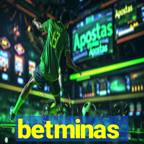 betminas