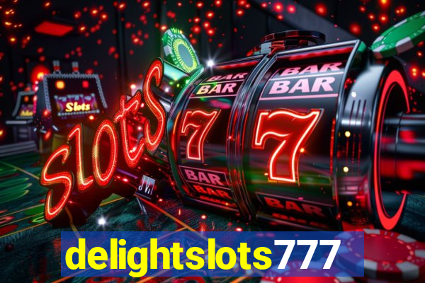 delightslots777