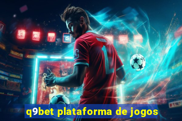 q9bet plataforma de jogos