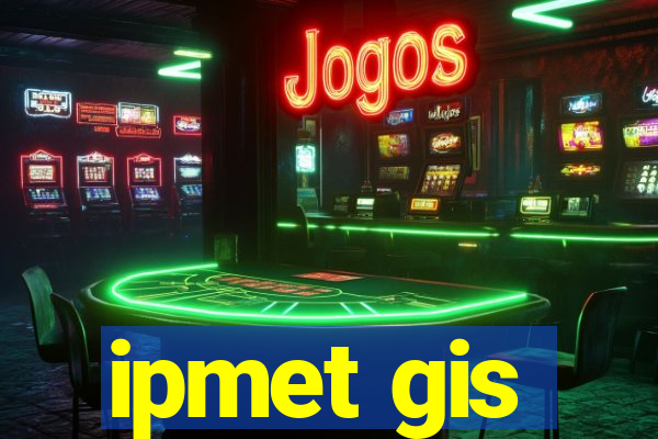 ipmet gis