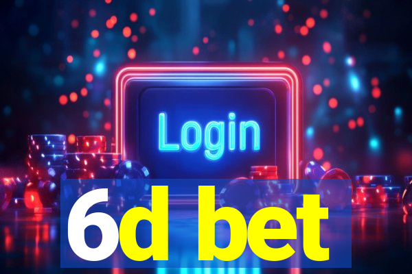 6d bet