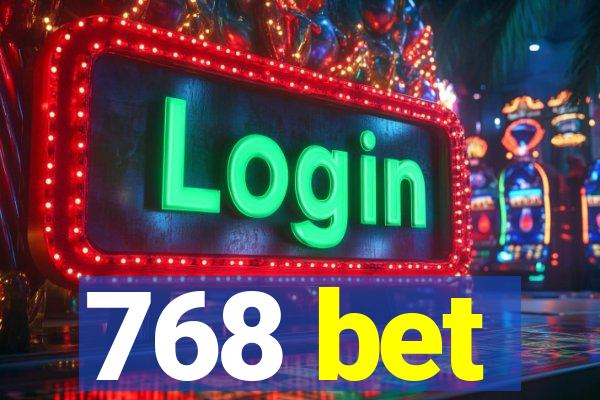 768 bet