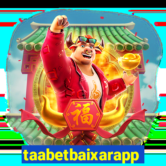 taabetbaixarapp