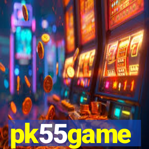 pk55game