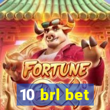 10 brl bet