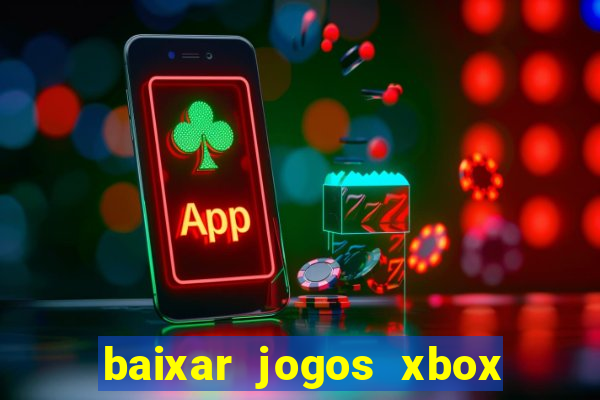 baixar jogos xbox 360 usando utorrent