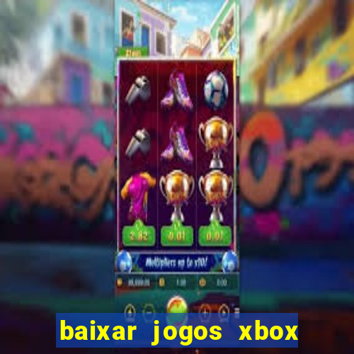 baixar jogos xbox 360 usando utorrent