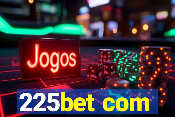 225bet com