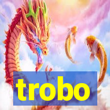 trobo