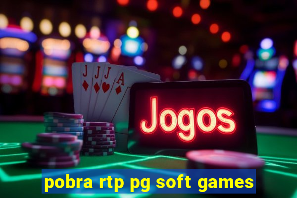 pobra rtp pg soft games