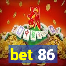 bet 86