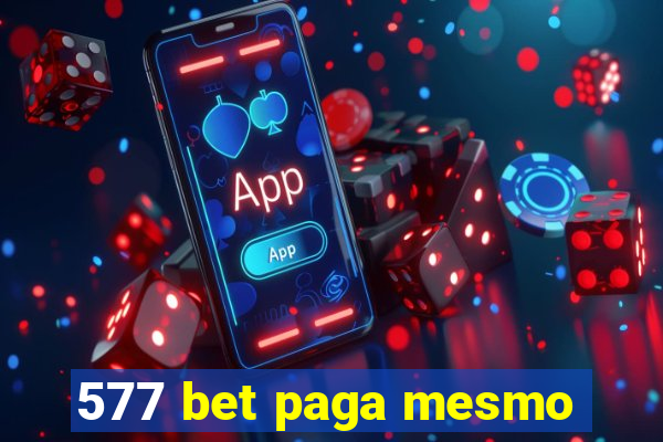 577 bet paga mesmo