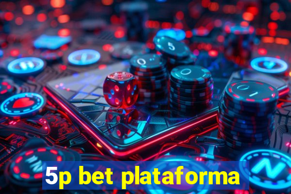 5p bet plataforma