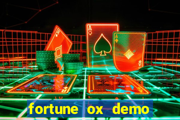 fortune ox demo grátis tigre