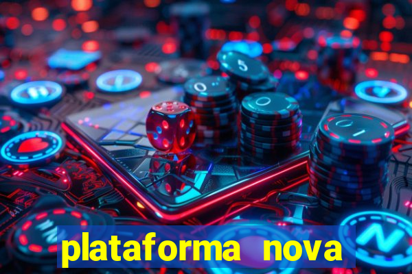 plataforma nova pagando bet