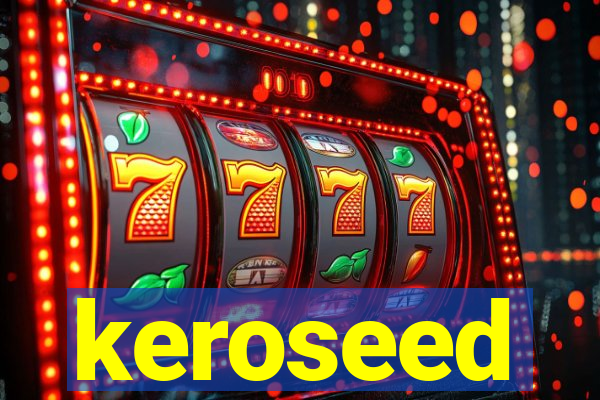 keroseed