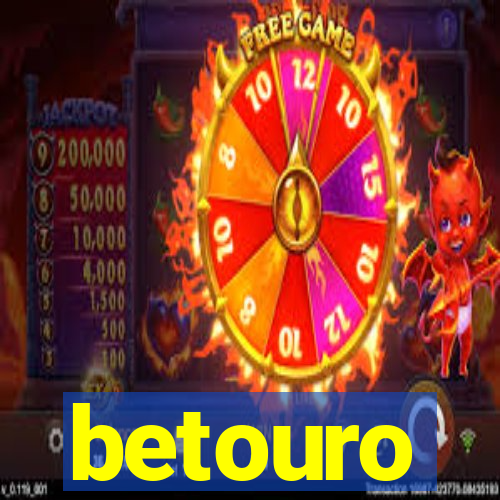 betouro