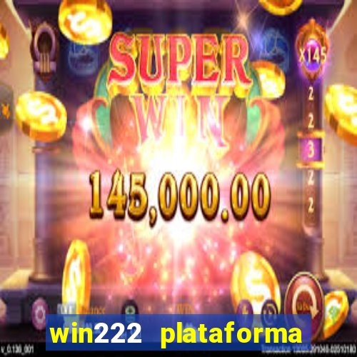 win222 plataforma de jogos