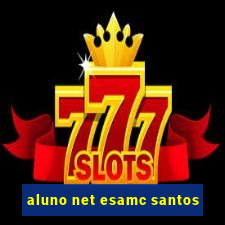 aluno net esamc santos