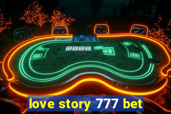 love story 777 bet