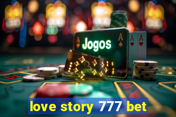 love story 777 bet