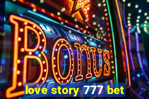 love story 777 bet