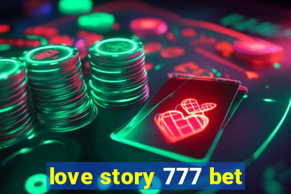 love story 777 bet