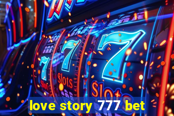 love story 777 bet