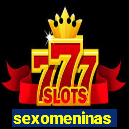 sexomeninas