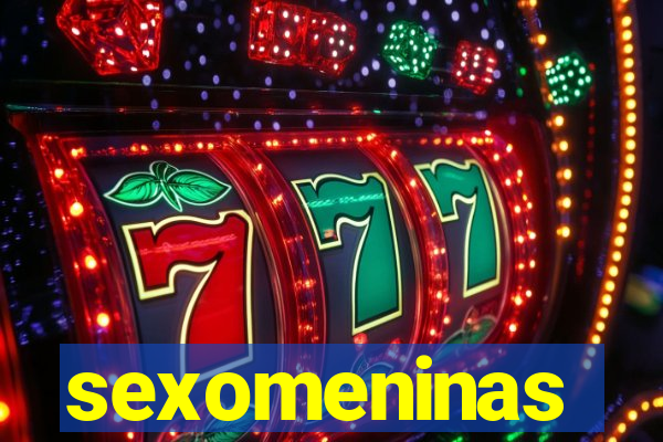 sexomeninas