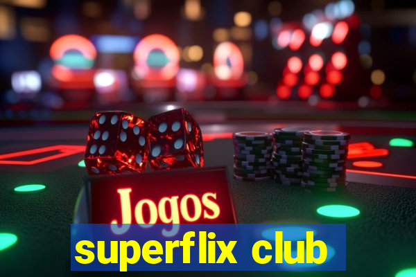 superflix club