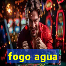 fogo agua