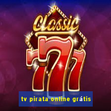 tv pirata online grátis