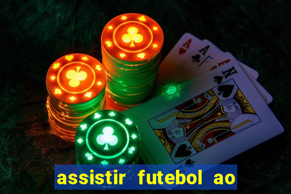 assistir futebol ao vivo multimarcas