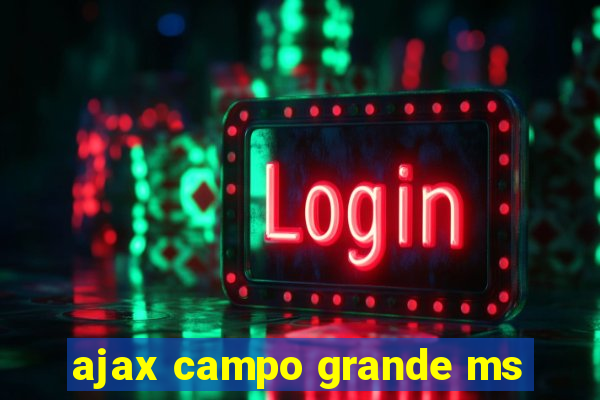 ajax campo grande ms