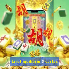 tarot iquilibrio 3 cartas