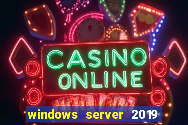 windows server 2019 iso pt-br download