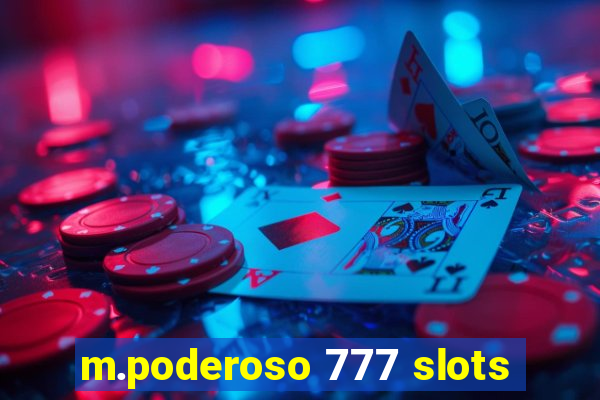 m.poderoso 777 slots