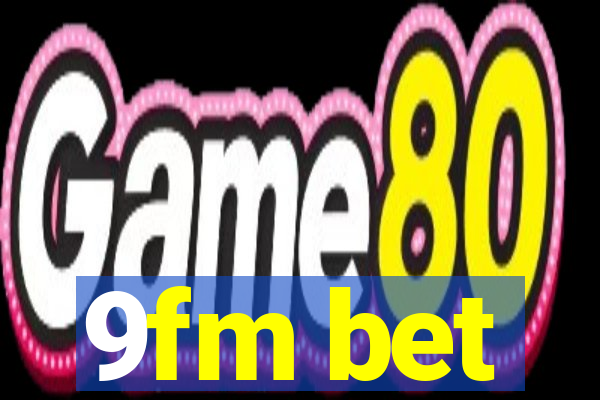 9fm bet