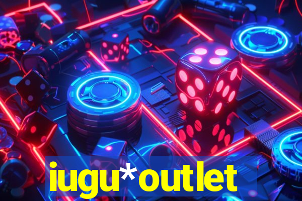 iugu*outlet