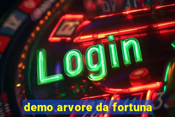 demo arvore da fortuna