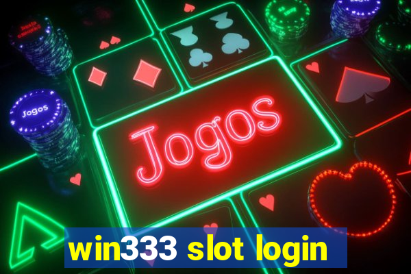 win333 slot login