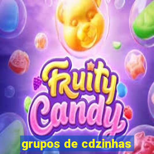 grupos de cdzinhas