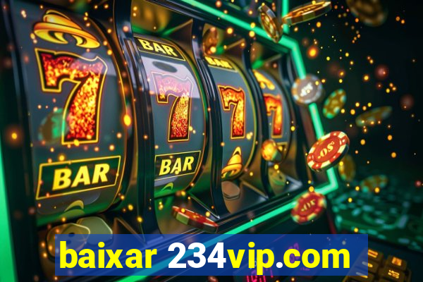 baixar 234vip.com