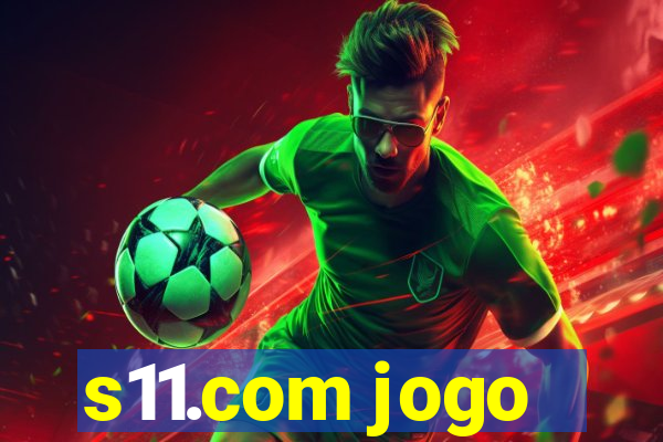 s11.com jogo