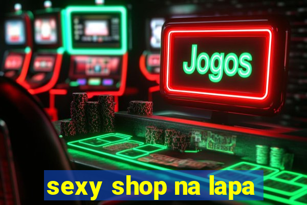 sexy shop na lapa