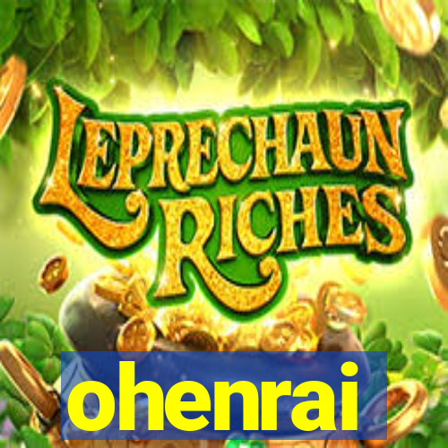 ohenrai